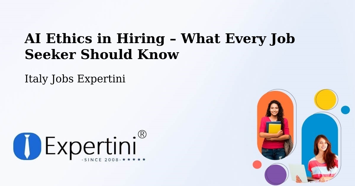 AI Ethics in Recruitment & Hiring – Cameri - Cameri, Italy Jobs Expertini