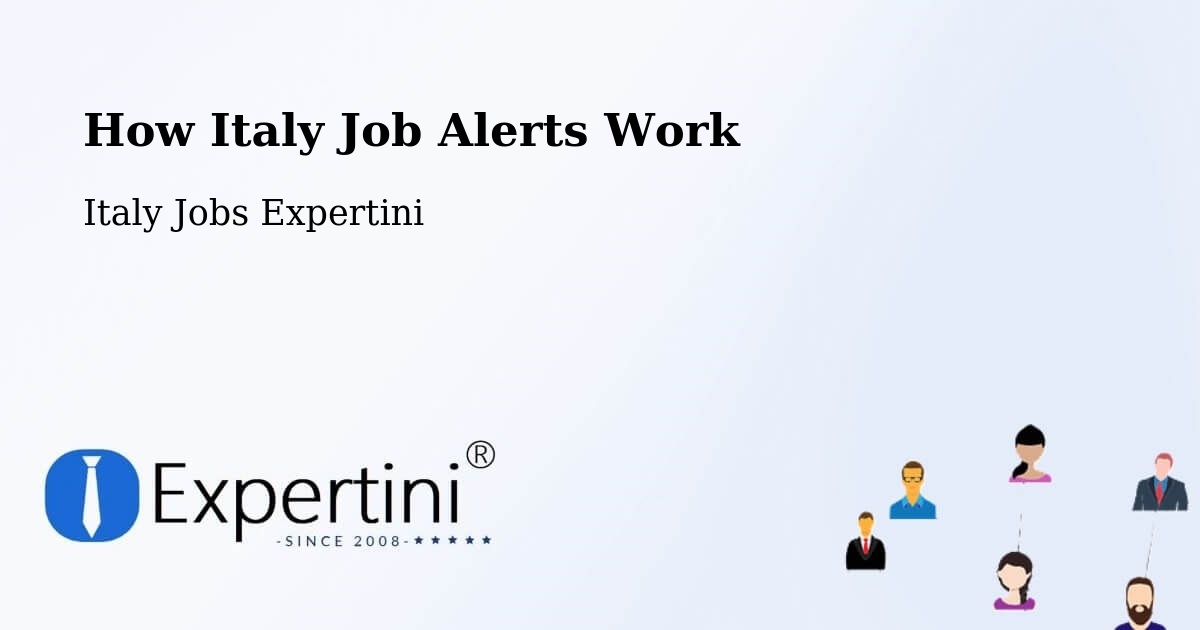How Italy Job Alerts Work - Italy Jobs Expertini