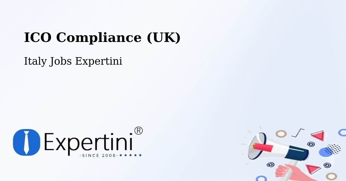 ICO Compliance (UK) - Italy Jobs Expertini