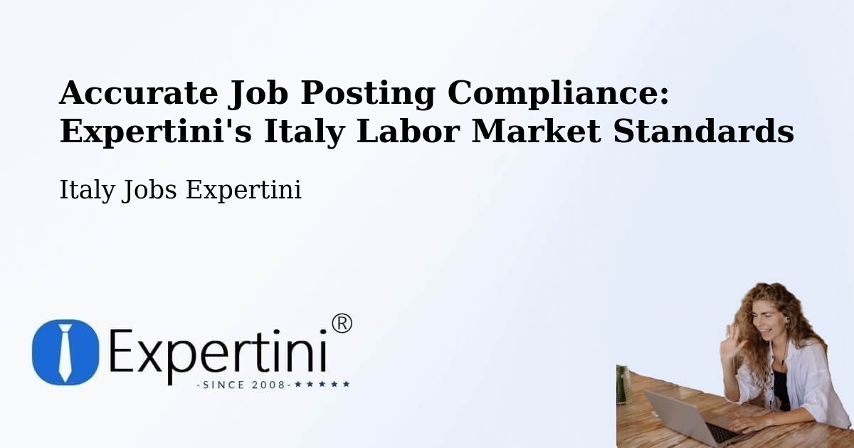 Compliance Standards For Accurate Job Postings in Italy
