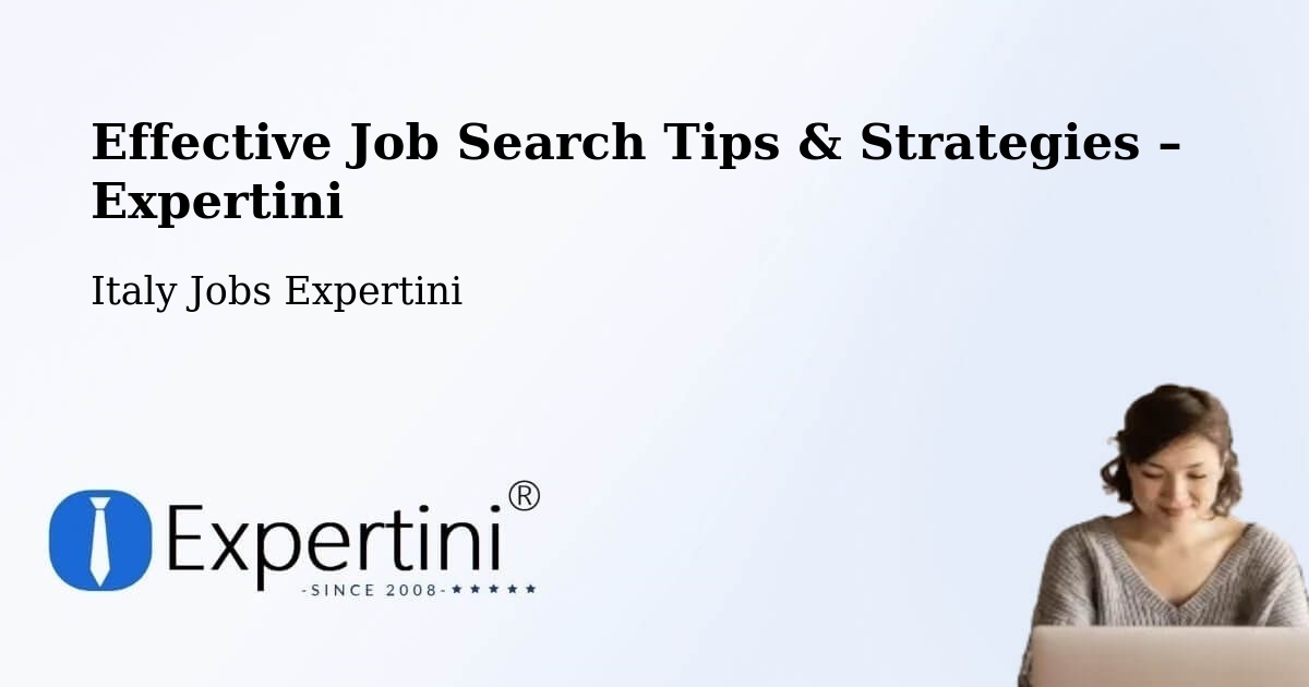 Job Search Tips & Strategies for Job Seekers – Cameri - Cameri, Italy Jobs Expertini